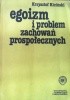 Okładka książki Egoizm i problem zachowań prospołecznych Krzysztof Kiciński