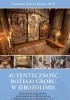 Okładka książki Autentyczność Bożego Grobu w Jerozolimie. Badania historiograficzne, archeologiczno-architektoniczne i udokumentowane w zabytkach (I-X w.) Stanisław Narcyz Klimas
