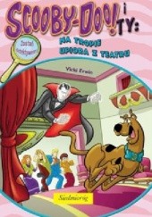 Okładka książki Scooby-Doo! i Ty: Na tropie Upiora z Teatru Erwin Vicki