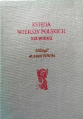 Okładka książki Księga wierszy polskich XIX wieku Tom I Julian Tuwim