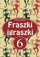 Okładka książki Fraszki igraszki 6 Witold Oleszkiewicz