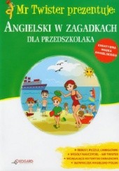 Okładka książki Mr Twister prezentuje: Angielski w zagadkach dla przedszkolaka Agata Pietrzak