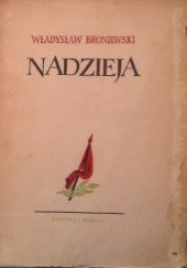 Okładka książki Nadzieja Władysław Broniewski