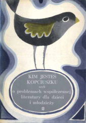 Okładka książki Kim jesteś, Kopciuszku czyli O problemach współczesnej literatury dla dzieci i młodzieży Jerzy Cieślikowski,&nbsp;Krystyna Kuliczkowska,&nbsp;Halina Skrobiszewska,&nbsp;praca zbiorowa