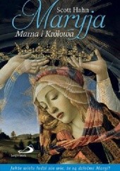 Okładka książki Maryja. Mama i Królowa Scott Hahn