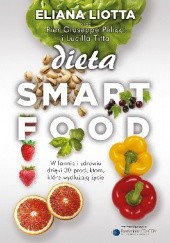 Okładka książki Dieta Smartfood Eliana Liotta, Pier Giuseppe Pelicci, Lucilla Titta