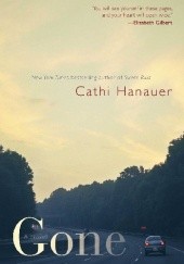 Okładka książki Gone Cathi Hanauer