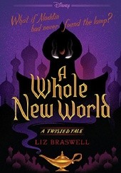 Okładka książki A Whole New World Liz Braswell