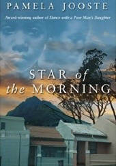 Okładka książki Star of the morning Pamela Jooste