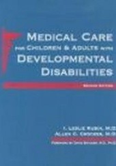 Okładka książki Medical Care for Children &&& Adults with Developmental Disabi L. Rubin