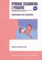 Okładka książki Wybrane zagadnienia z pediatrii, tom I Jacek Pietrzyk