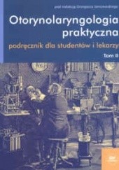 Okładka książki <br>Otorynolaryngologia praktyczna - tom II Grzegorz Janczewski