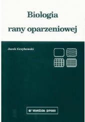 Okładka książki Biologia rany oparzeniowej Jacek Grzybowski