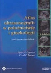 Okładka książki Atlas ultrasonografii w położnictwie i ginekologii (+ CD) Carol B. Benson, Peter M. Doubilet