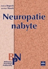 Okładka książki Neuropatie nabyte Andrzej Bogucki, Jarosław Sławek