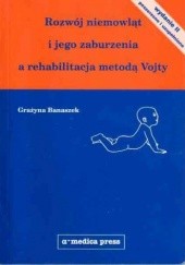 Okładka książki Rozwój niemowląt i jego zaburzenia a rehabilitacja metodą Vojty - wydanie II G Banaszek
