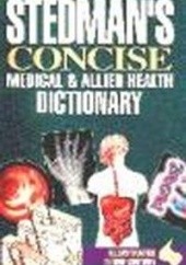 Okładka książki Stedman's Concise Medical & Allied Health Dictionary J. Dirckx