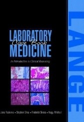 Okładka książki Laboratory Medicine Case Book: An Introduction to Clinical Reasoning Frederick C. Skvara, Nagy H. Mikhail, Jana Raskova, Stephen M. Shea