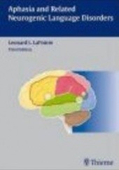 Okładka książki Aphasia && Related Neurogenic Language Disorders Leonard LaPointe