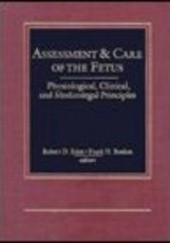 Okładka książki Assessment & Care of Fetus Frank H. Boehm, Robert D. Eden, Mary Haire