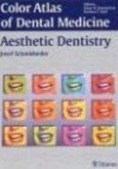 Okładka książki Color Atlas of Dental Medicine Aesthetic Dentistry Josef Schmidseder