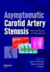 Okładka książki Asymptomatic Carotid Artery Stenosis JP Mohr, Issam D. Moussa, Tatjana Rundek