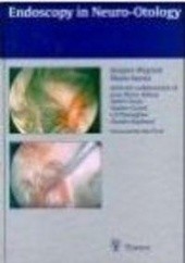 Okładka książki Endoscopy in Neuro-Otology J. Magnan