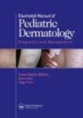 Okładka książki Illustrated Manual of Pediatric Dermatology S. Mallory