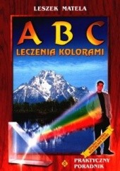 Okładka książki ABC leczenia kolorami Leszek Matela