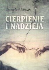 Okładka książki Cierpienie i nadzieja Stanisław Nowak
