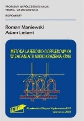 Okładka książki Metoda laserowo - dopplerowska w badaniach mikrokrążenia krwi Adam Liebert, Roman Maniewski