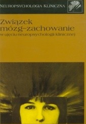Okładka książki Związek mózg - zachowanie w ujęciu neuropsychologii klinicznej Anna Herzyk, Danuta Kądzielawa
