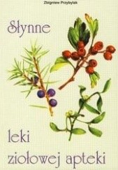 Okładka książki Słynne leki ziołowej apteki Zbigniew Przybylak
