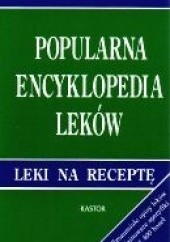 Okładka książki Popularna encyklopedia leków Krzysztof Tittenbruna