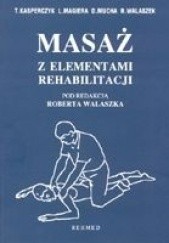 Okładka książki Masaż z elementami rehabilitacji Robert Walaszek