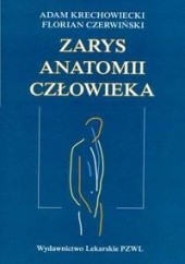 Okładka książki Zarys anatomii człowieka Florian Czerwiński, Adam Krechowiecki