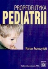 Okładka książki Propedeutyka pediatrii Marian Krawczyński
