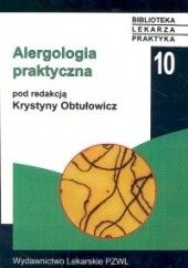 Okładka książki Alergologia praktyczna Krystyna Obtułowicz