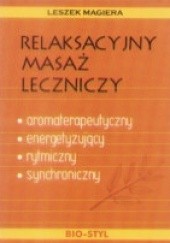 Okładka książki Relaksacyjny masaż leczniczy Leszek Magiera