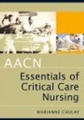 Okładka książki Aacn Essentials Of Critical Care Nursing Chulay