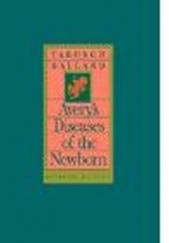 Okładka książki Avery's Diseases of Newborn Roberta A. Ballard, H. William Taeusch