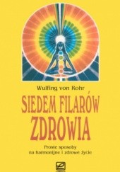 Okładka książki Siedem filarów zdrowia Wulfing Von Rohr