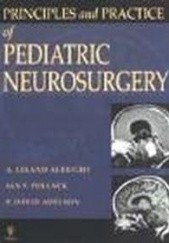 Okładka książki Principles & Practice of Pediatric Neurosurgery A. Albright