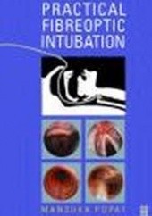 Okładka książki Practical Fibreoptic Intubation M. Popat