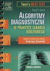 Okładka książki Algorytmy diagnostyczne w praktyce lekarza rodzinnego Fred F. Ferri