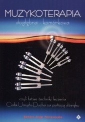 Okładka książki Muzykoterapia dogłębna - komórkowa Barbara Angel Romanowska