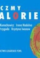 Okładka książki Liczmy kalorie Krystyna Iwanow, Hanna Kunachowicz, Irena Nadolna, Beata Przygoda
