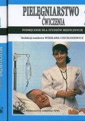 Okładka książki Pielęgniarstwo ćwiczenia 1, 2 - Ciechaniewicz Wiesława Wiesława Ciechaniewicz