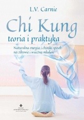 Okładka książki Chi Kung teoria i praktyka L.V. Carnie