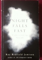 Okładka książki Night Falls Fast: Understanding Suicide Kay Redfield Jamison